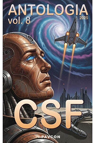 Editura Pavcon Antologia CSF 2025. Volumul 8, Constantin D. Pavel