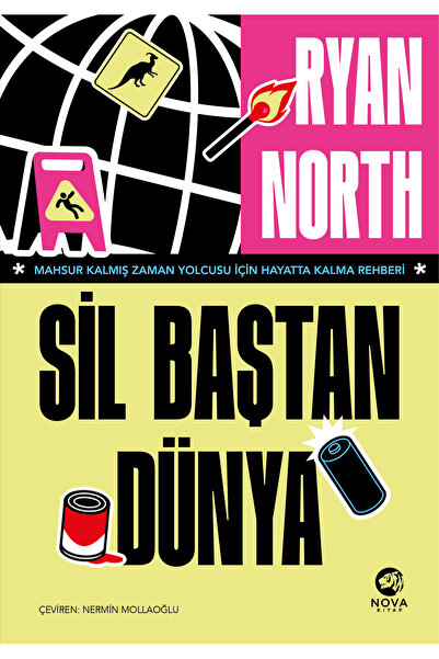 nova kitap Sil Baştan Dünya Mahsur Kalmış Zaman Yolcusu İçin Hayatta Kalma Re...