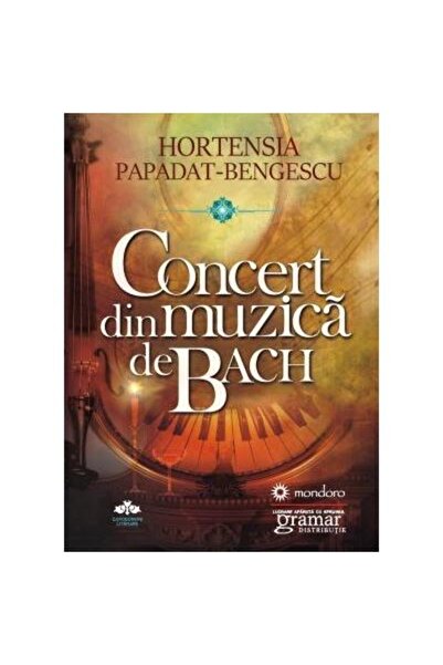 Editura Gramar Concert din muzica de Bach, Hortensia Papadat-Beng