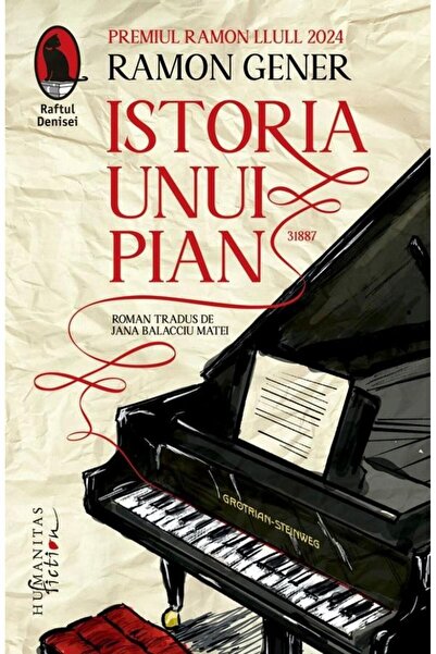 Editura Humanitas Fiction Istoria unui pian, Ramon Gener