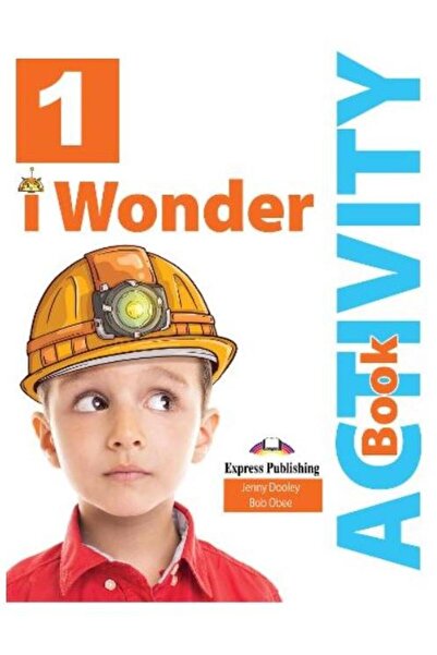 Express Publishing (Uniscan) Curs de limba engleza I Wonder 1. Caietul elevului