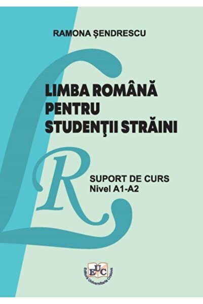 Editura Universitaria Limba romana pentru studentii straini. Suport de c
