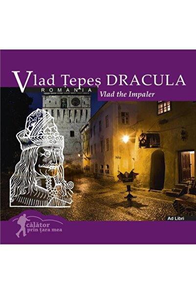 Editura Ad Libri Calator prin tara mea. Vlad Tepes - Dracula (roman