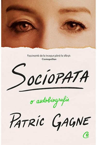 Editura Curtea Veche Sociopath. An Autobiography, Patric Gagne