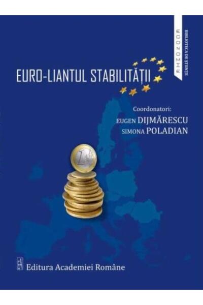 Editura Academiei Romane Euro-liantul stabilitatii, Eugen Dijmarescu
