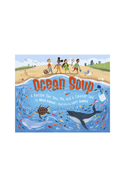 Sleeping Bear Pr Supă oceanică: o rețetă pentru tine, mine și o mare mai curată