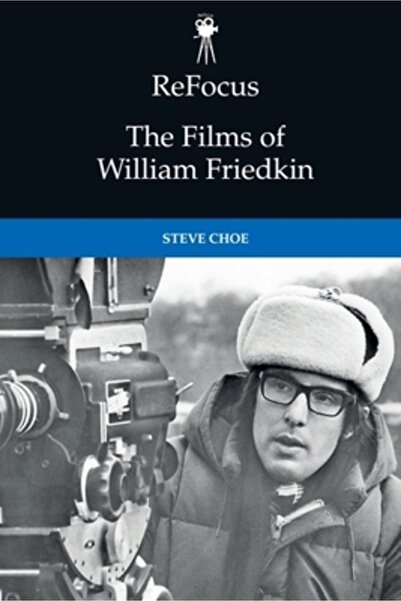 Edinburgh Univ Pr Refocalizare: Filmele lui William Friedkin