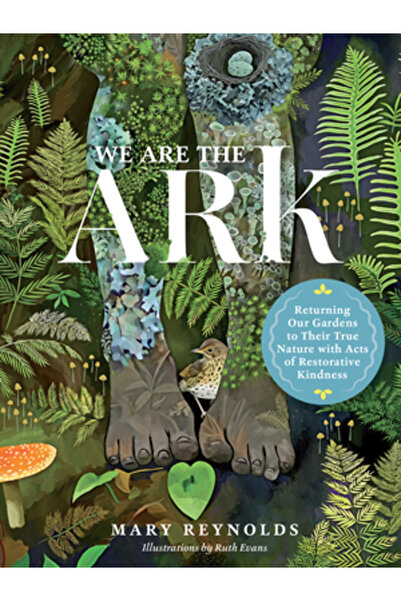 Timber Pr Inc Noi suntem Arca: Revenirea grădinilor noastre la adevărata lor ...