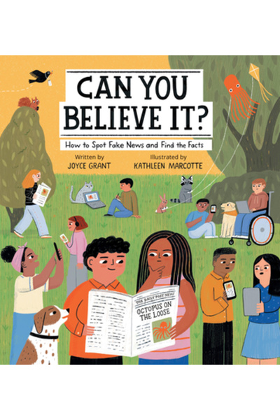 Kids Can Pr Îți vine să crezi?: Cum să identifici știrile false și să afli ad...