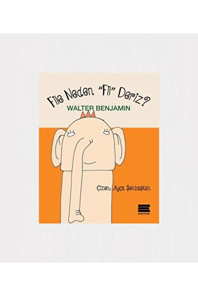 Encore Yayınları File Neden Fil Deriz?