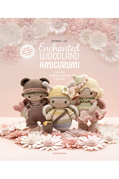 Meteoor Books Amigurumi Pădurea fermecată: Croșetat 15 Zâne și prietene ale p...