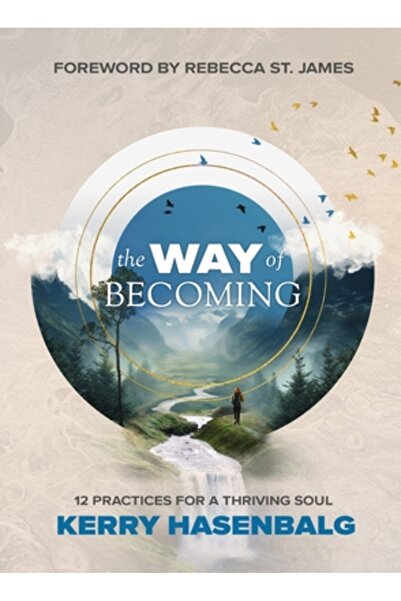 3Rd Thing Calea devenirii: 12 practici pentru un suflet înfloritor