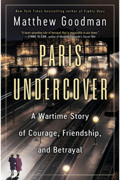 Ballantine Books Paris sub acoperire: O poveste de război despre curaj, priet...