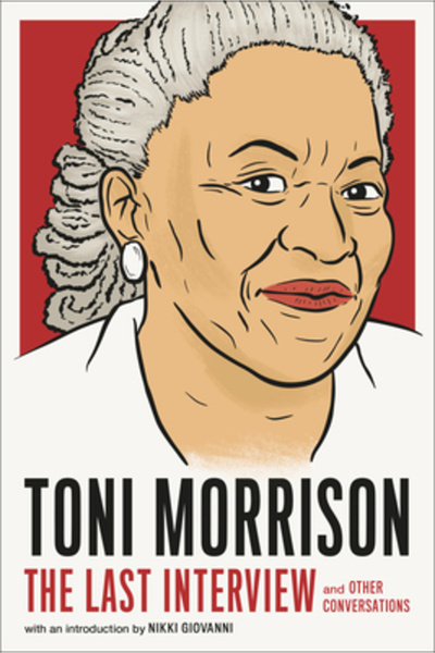 Melville House Pub Toni Morrison: Ultimul interviu și alte conversații