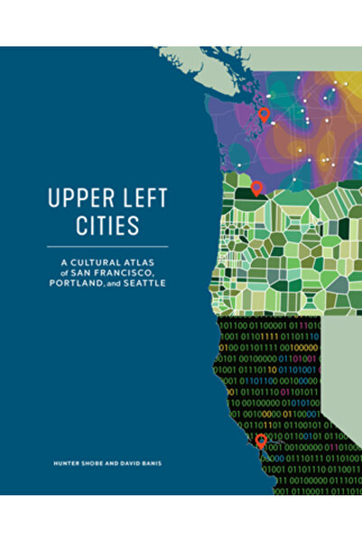 Sasquatch Books Orașe din stânga sus: Un atlas cultural al orașului San Franc...