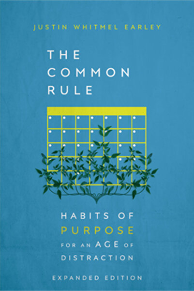 Ivp The Common Rule: Habits of Purpose for an Age of