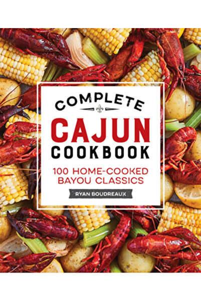 Rockridge Pr Carte completă de bucate Cajun: 100 de clasice Bayou gătite acasă