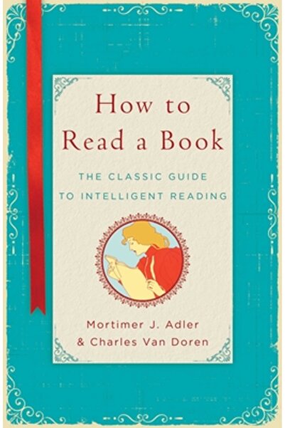 Touchstone Press How to Read a Book: The Classic Guide to Intelligent Reading