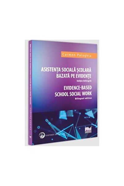 Editura Pro Universitaria Asistenta Sociala Scolara bazata pe evidente. Edit