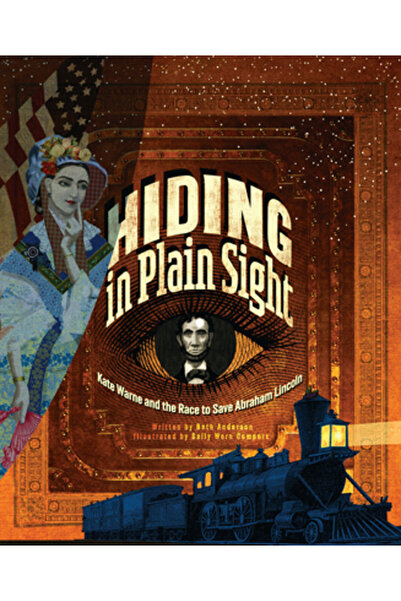 Calkins Creek Ascuns la vedere: Kate Warne și cursa pentru salvarea lui Abrah...