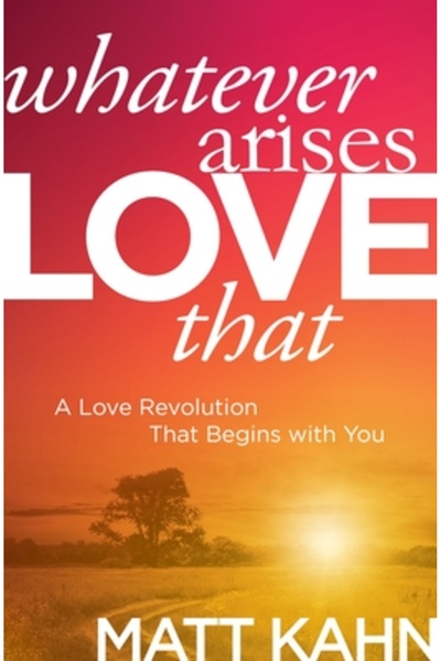 Sounds True Inc Orice s-ar întâmpla, iubește aia: O revoluție a iubirii care ...