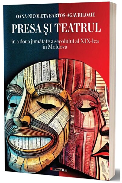 Editura Eikon Presa si teatrul in a doua jumatate a secolului al