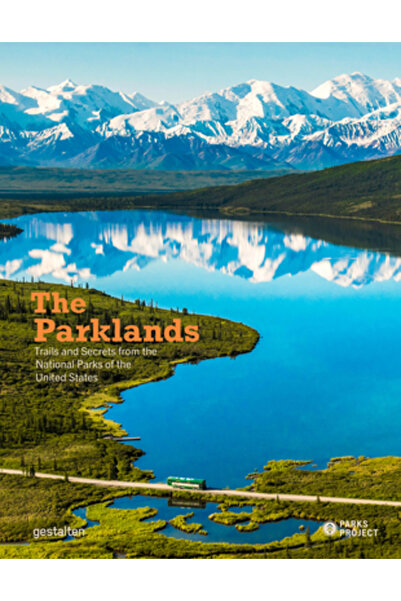 Gestalten Parcurile: Trasee și secrete din parcurile naționale ale Statelor U...