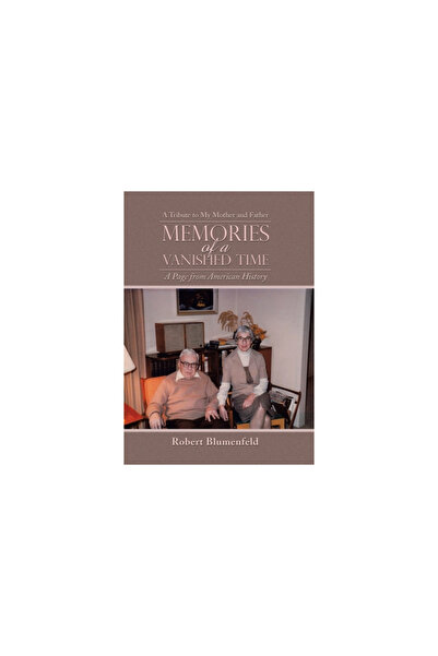 Xlibris Us Amintiri ale unui timp dispărut: Un omagiu adus mamei și tatălui meu