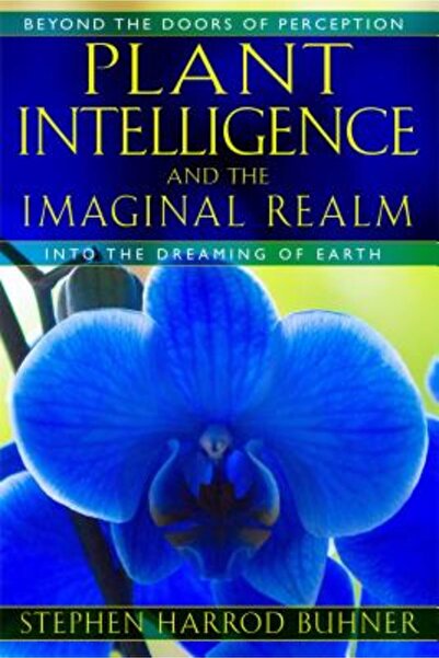 Thames & Hudson Inteligența plantelor și tărâmul imaginar: Dincolo de ușile p...