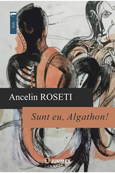 Editura Junimea Sunt eu, Algathon!, Ancelin Roseti