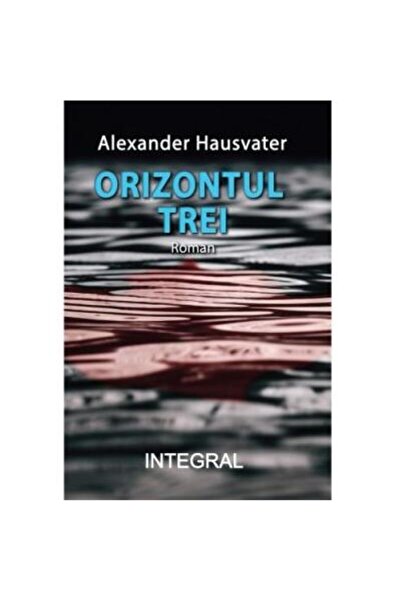 Editura Integral Orizontul trei, Alexander Hausvater