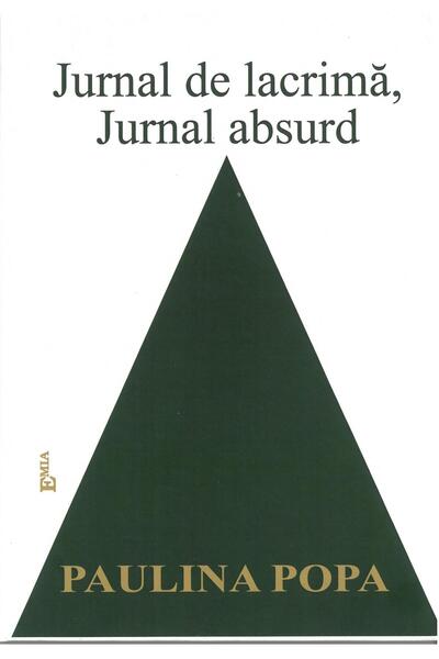 Editura Emia Diary of tears, diary of absurdity, Paulina Popa