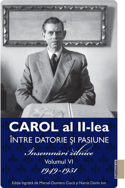 Editura Publisol Carol II Between Duty and Passion Notes