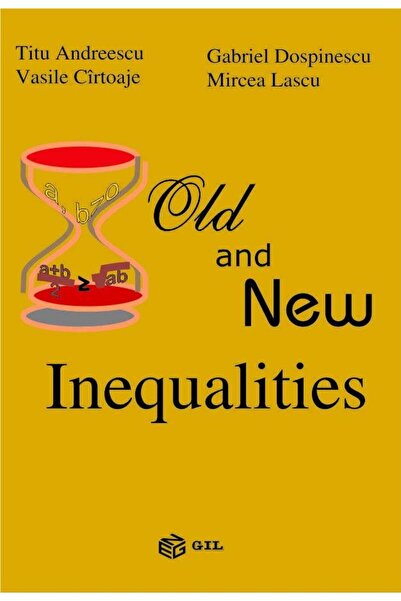 Gil Old and New Inequalities, Vasile Cirtoaje