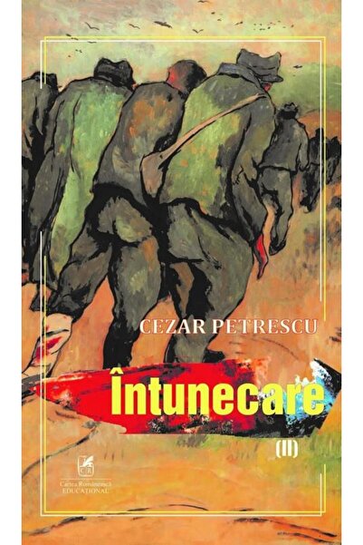 Editura Cartea Romaneasca Educational Intunecare. Volumul II, Cezar Petrescu
