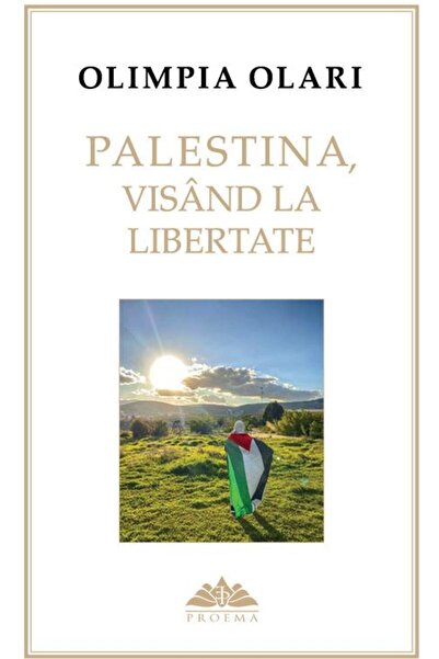 Editura Proema Palestina, visand la libertate, Olimpia Olari