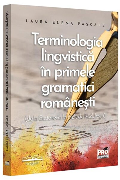 Editura Pro Universitaria Linguistic terminology in the first Roman grammars