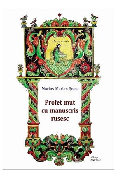 Editura Cartex Profet mut cu manuscris rusesc, Marius Marian Sole