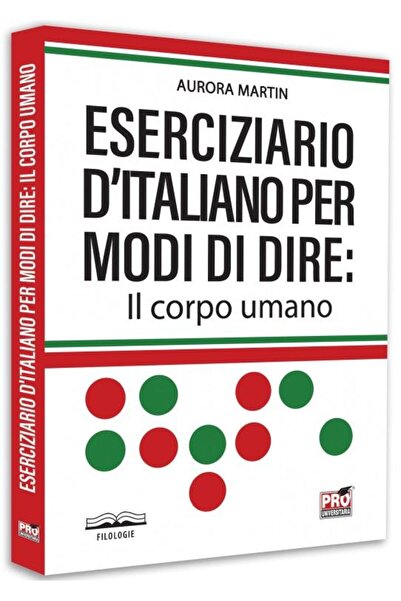 Pro Universitaria Italian Eserciziario per modi di dire: Il