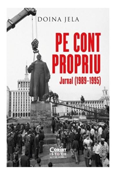 Editura Corint Pe cont propriu. Jurnal (1989â1995), Doina Je
