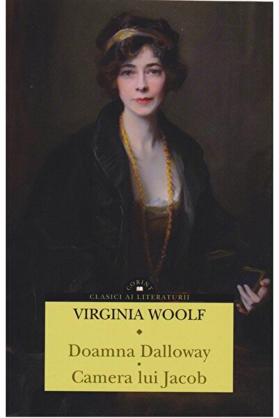 Editura Corint Mrs. Dalloway. Jacob's Room, Virginia Woolf