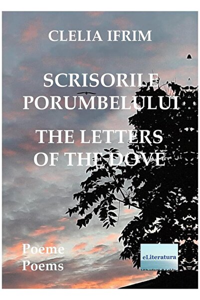 Editura eLiteratura Scrisorile porumbelului: . The Letters of the