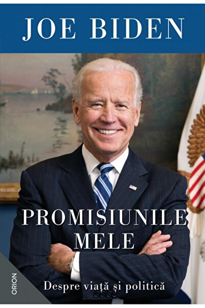 Editura Nemira Promisiunile mele. Despre viata si politica, Joe B