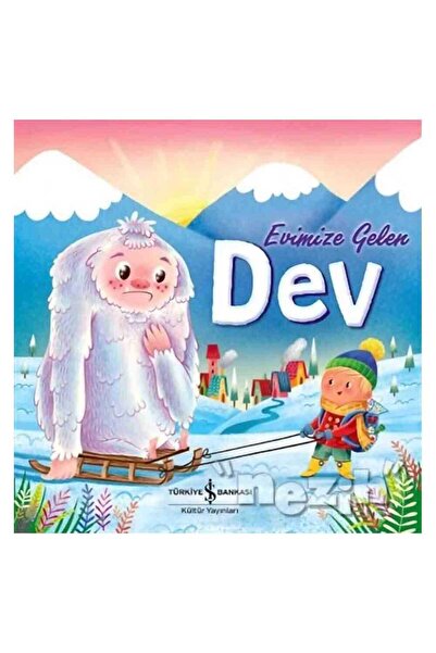 TÜRKİYE İŞ BANKASI KÜLTÜR YAYINLARI Evimize Gelen Dev