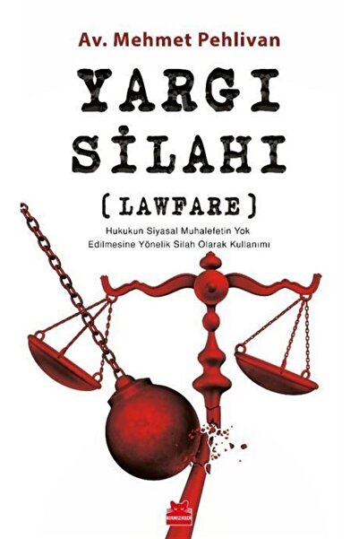 Kırmızı Kedi Yayınları Yargı Silahı (Lawfare) & Hukukun Siyasal Muhalefetin Y...
