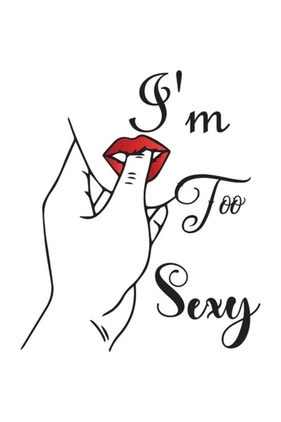 OEM Decorative Sticker, I'm too sexy