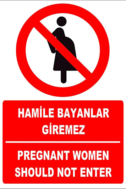 Hamile Bayanlar Giremez Türkçe-İngilizce Uyarı Levhası 20x30 cm Forex