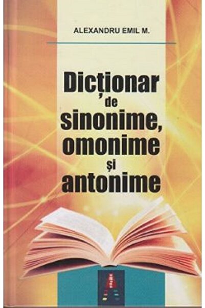 Editura Astro Dictionar de sinonime, omonime si antonime