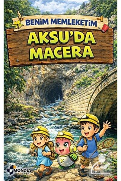 Mondes Yayınları Benim Memleketim Aksu'da Macera