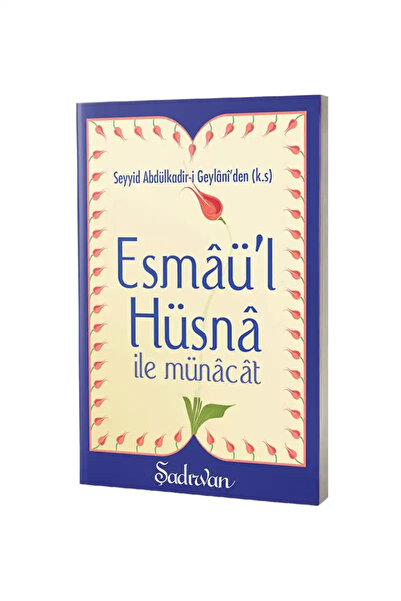 Şadırvan Yayınları Esmaül Hüsna ile Münacat | Seyyid Abdülkadir-i Geylani